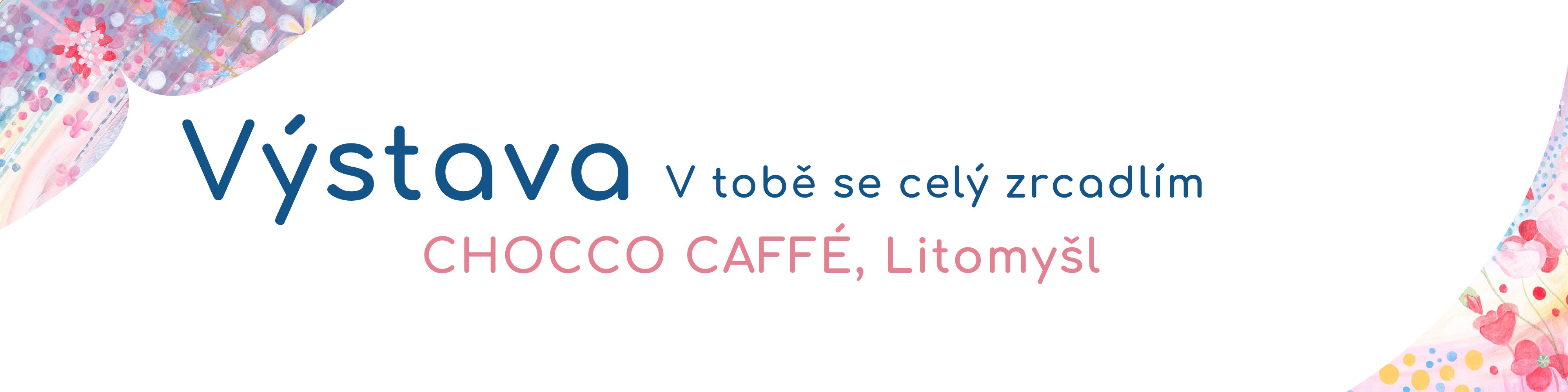 vystava irena kovarova_tvorime srdcem_chocco caffe litomysl